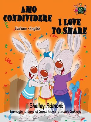 cover image of Amo condividere I Love to Share (Italian English Bilingual Book for Kids)